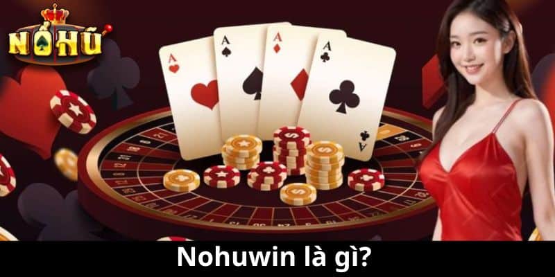 Nohuwin là gì?