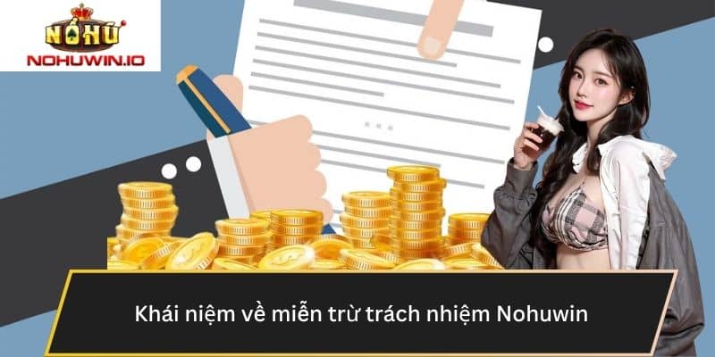 Khái niệm về miễn trừ trách nhiệm Nohuwin